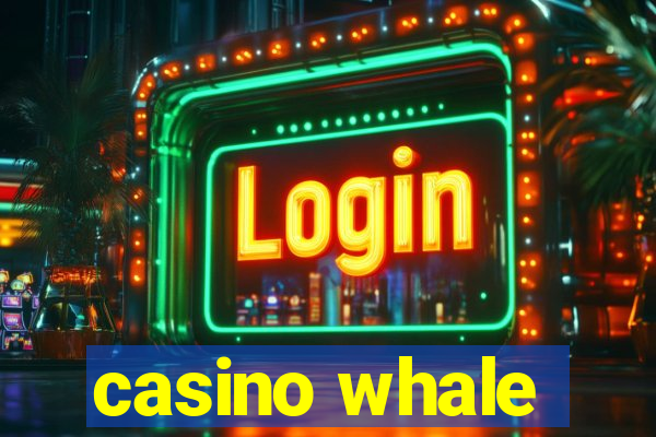 casino whale